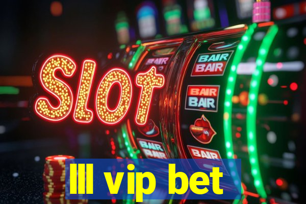 lll vip bet