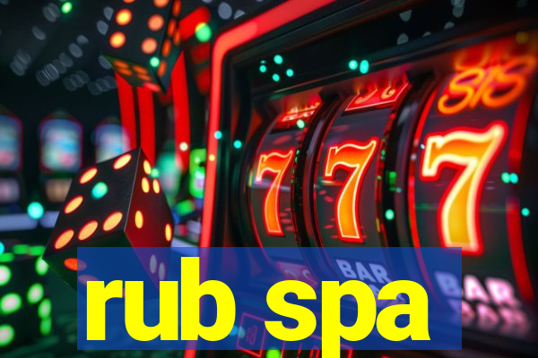 rub spa