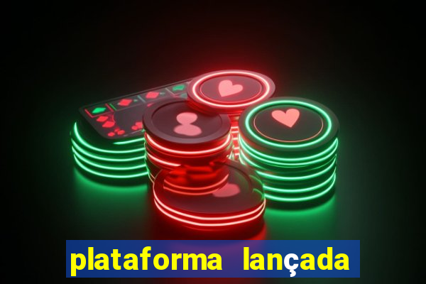 plataforma lançada hoje slots