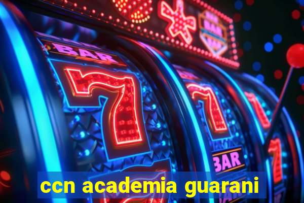 ccn academia guarani