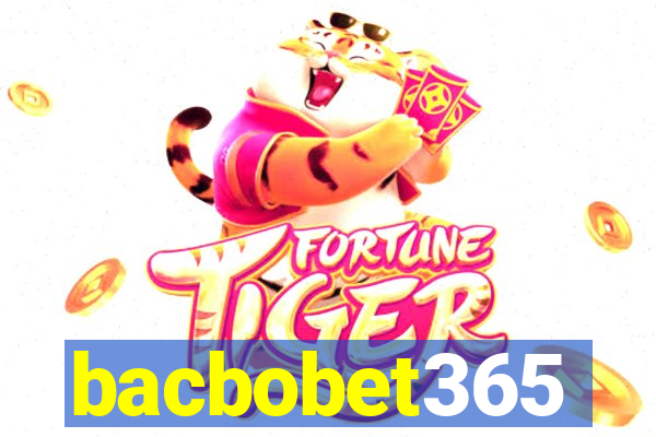 bacbobet365