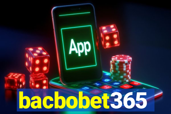 bacbobet365