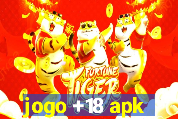 jogo +18 apk