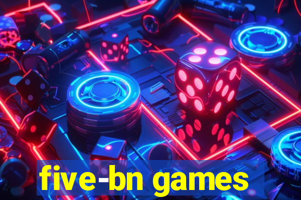 five-bn games