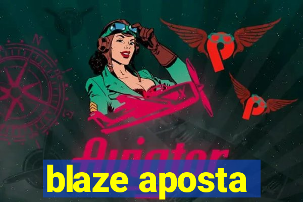 blaze aposta