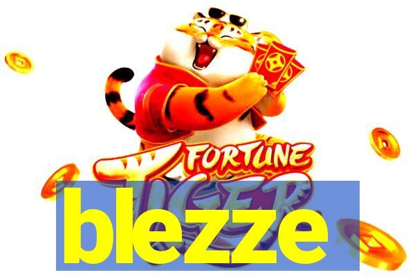 blezze