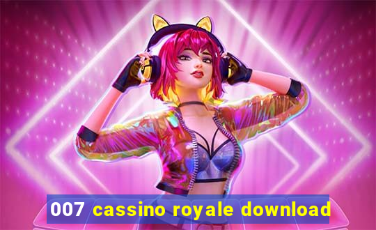 007 cassino royale download