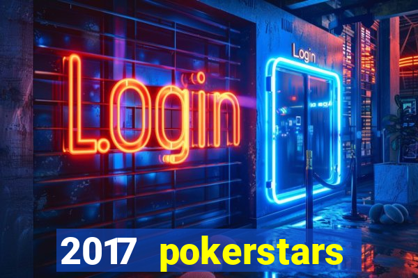 2017 pokerstars championship presented by monte-carlo casino