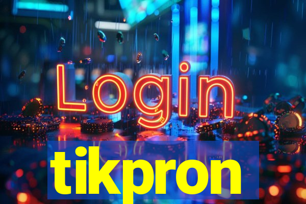 tikpron