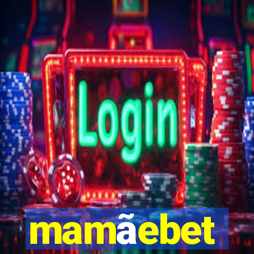 mamãebet