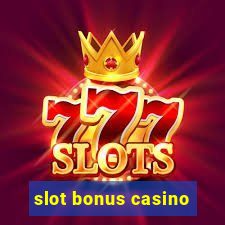 slot bonus casino