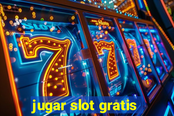 jugar slot gratis