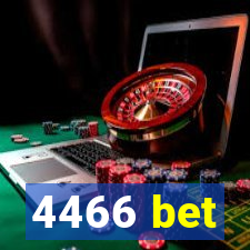 4466 bet