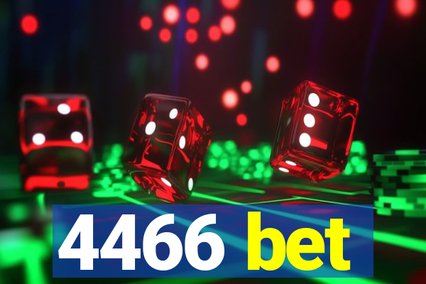 4466 bet