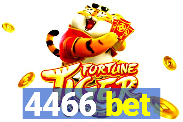 4466 bet