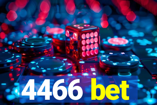 4466 bet