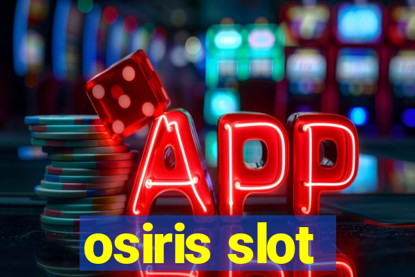 osiris slot