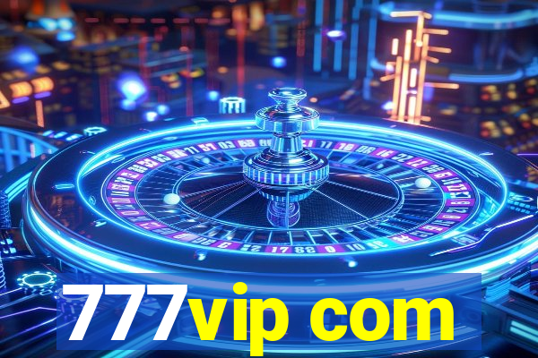 777vip com