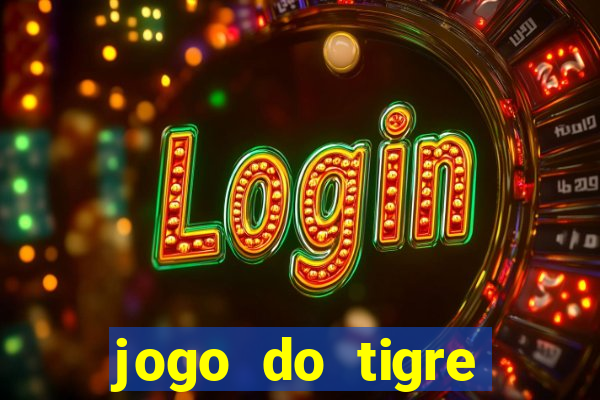 jogo do tigre ganhar bonus