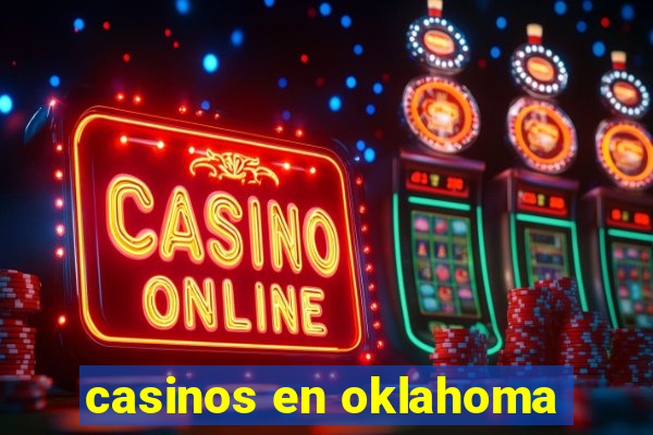 casinos en oklahoma