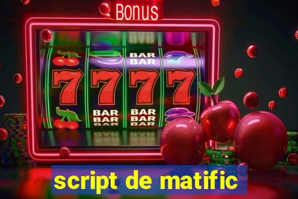 script de matific