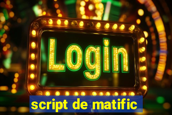 script de matific