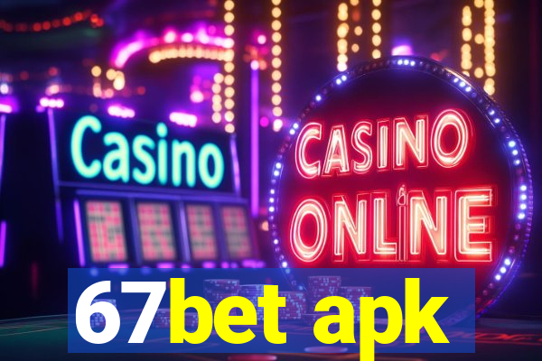 67bet apk