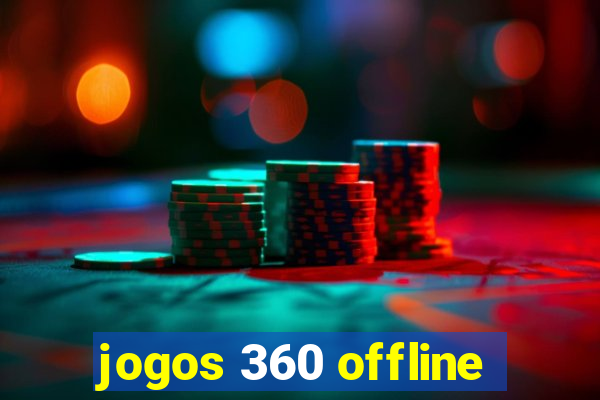 jogos 360 offline