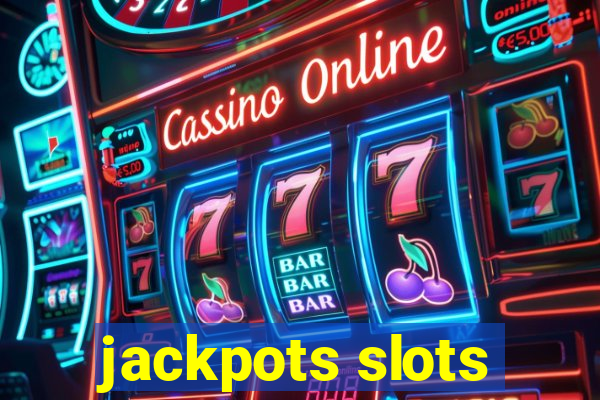 jackpots slots