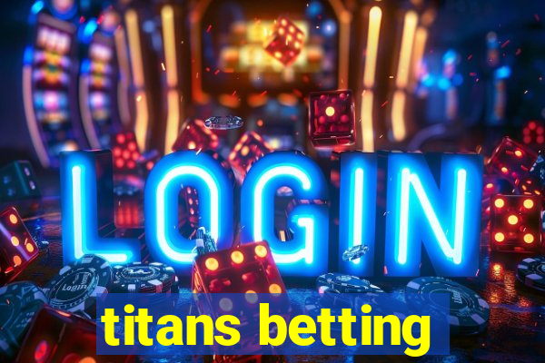 titans betting