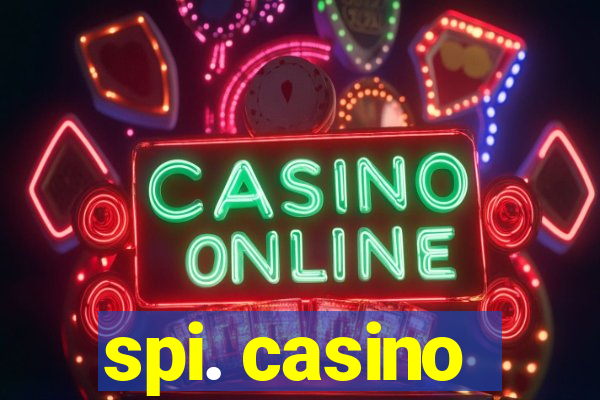 spi. casino