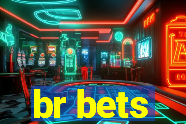 br bets