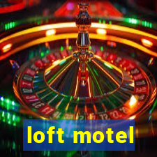 loft motel