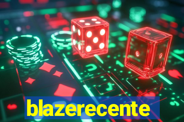 blazerecente