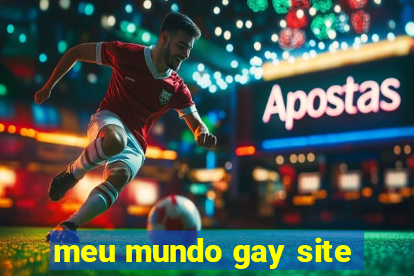 meu mundo gay site