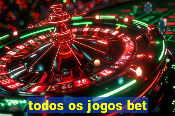 todos os jogos bet