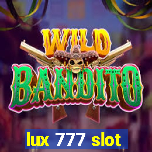 lux 777 slot