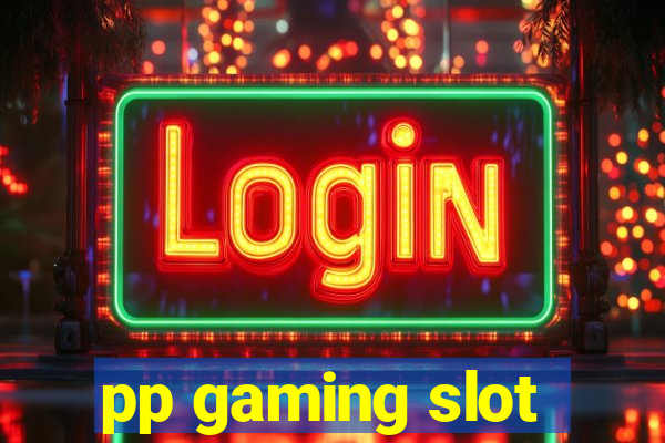 pp gaming slot