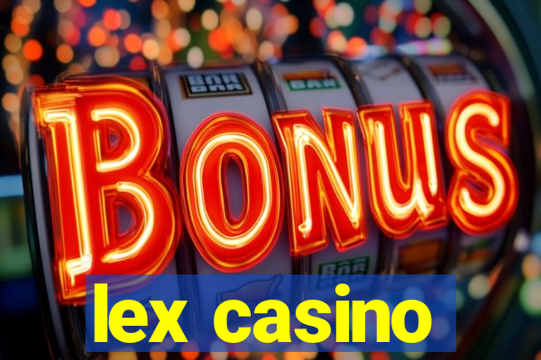 lex casino