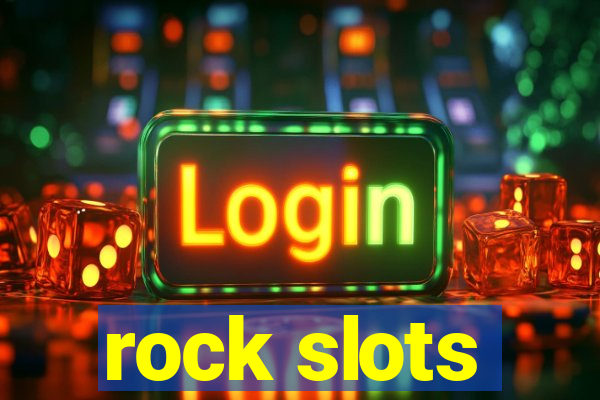 rock slots