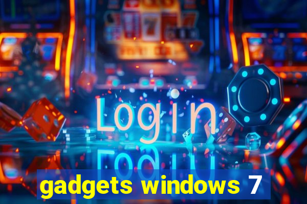 gadgets windows 7