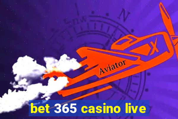 bet 365 casino live