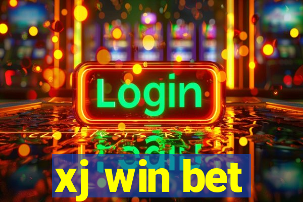 xj win bet