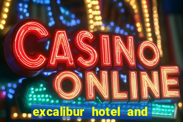 excalibur hotel and casino in vegas