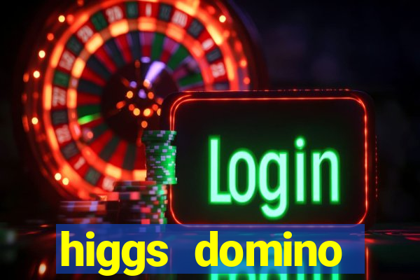 higgs domino bangsawan terbaru