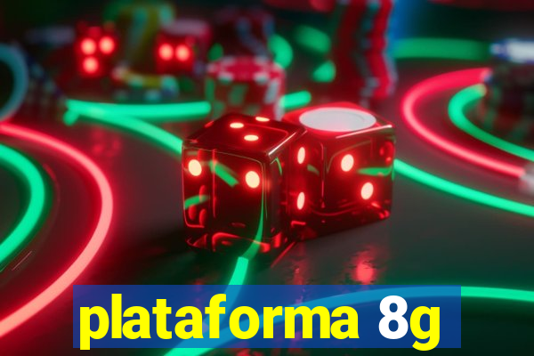 plataforma 8g