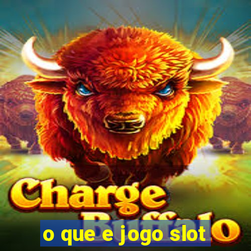 o que e jogo slot