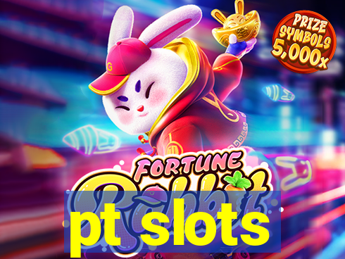 pt slots