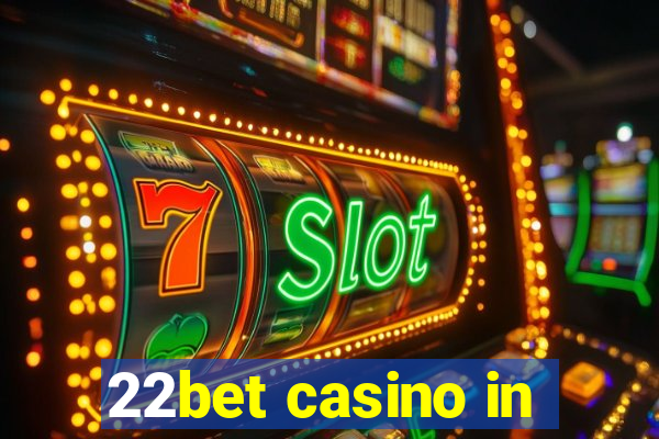 22bet casino in