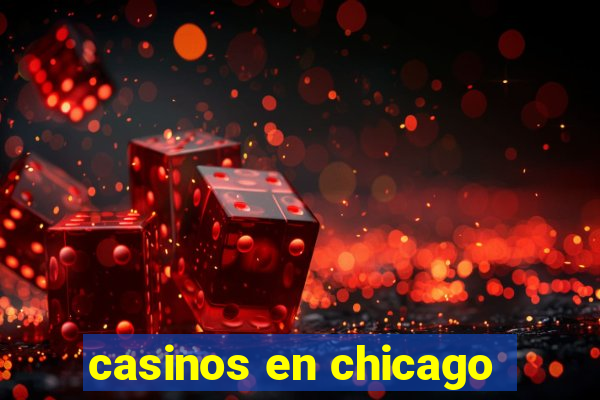 casinos en chicago